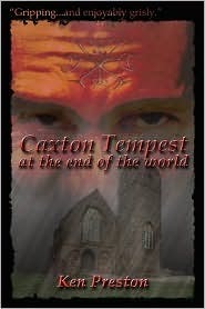Caxton Tempest at the End of the World by Ken Preston