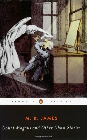 Count Magnus and Other Ghost Stories by M.R. James, S.T. Joshi