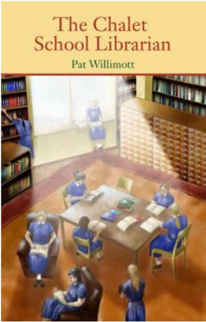 The Chalet School Librarian by Pat Willimott