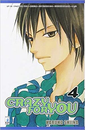 Crazy For You, Vol. 4 by Karuho Shiina