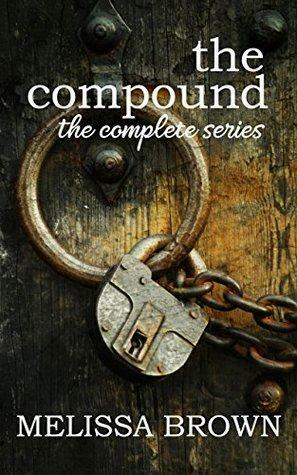 The Compound: The Complete Series by Melissa Brown