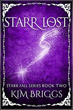 Starr Lost: The Starr Fall Series Book 2 by Kim Briggs