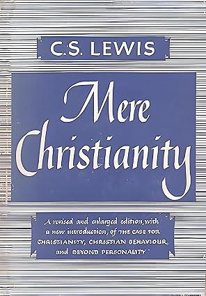Mere Christianity by C.S. Lewis