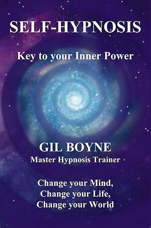 Self-Hypnosis: Key to Your Inner Power by John Butler, GILL. BOYNE