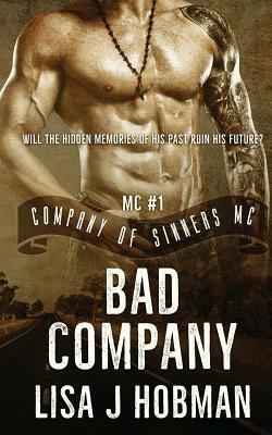 Bad Company: Company of Sinners MC #1 by Lisa J. Hobman