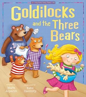 Goldilocks and The Three Bears by Kate Daubney, Tiger Tales, Tiger Tales, Mara Alperin