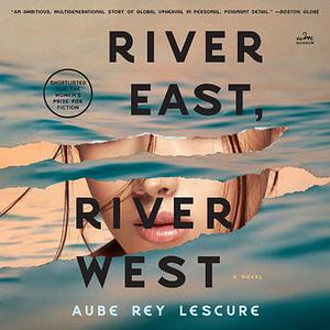 River East, River West by Aube Rey Lescure