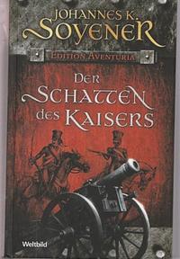 Der Schatten des Kaisers by Johannes K. Soyener