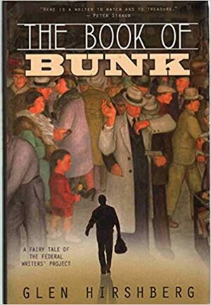 The Book of Bunk: A Fairy Tale of the Federal Writers' Project by Glen Hirshberg