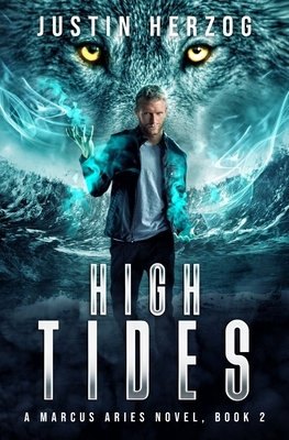 High Tides: (The Marcus Aries Series Book 2) by Justin Herzog