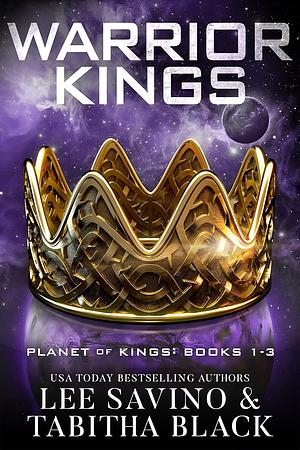 Warrior Kings by Lee Savino, Tabitha Black