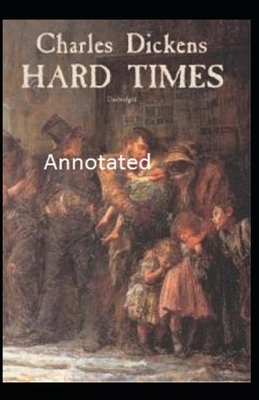 Hard Times Annotated by Charles Dickens