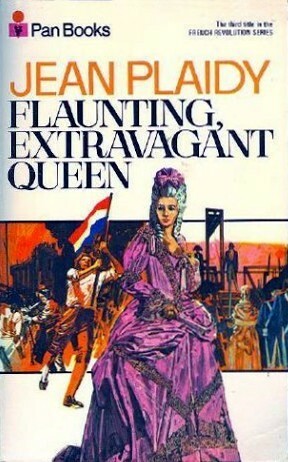 Flaunting, Extravagant Queen by Jean Plaidy
