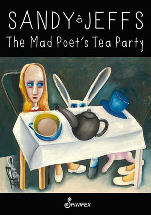 The Mad Poet's Tea Party by Sandy Jeffs