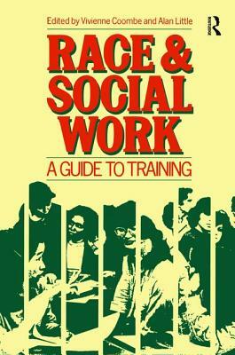 Race and Social Work: A Guide to Training by V. Coombe