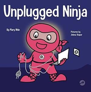 Unplugged Ninja by Mary Nhin