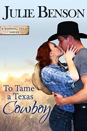 To Tame a Texas Cowboy by Julie Benson