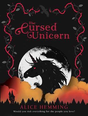 The Cursed Unicorn by Alice Hemming