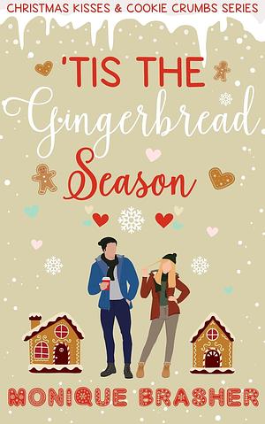 'Tis the Gingerbread Season: A Sweet Hansel and Gretel Christmas RomCom Short Read by Monique Brasher