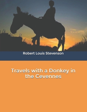 Travels with a Donkey in the Cevennes by Robert Louis Stevenson