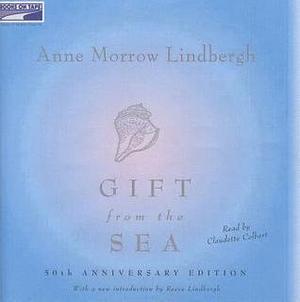 Gift from the Sea: by anne Morrow Lindenbergh, Claudette Colbert