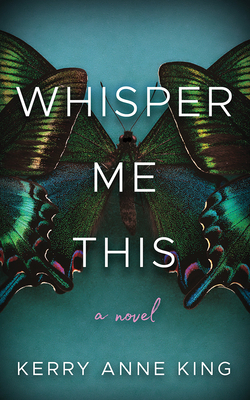 Whisper Me This by Kerry Anne King