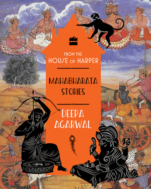 Mahabharata Stories by Deepa Agarwal