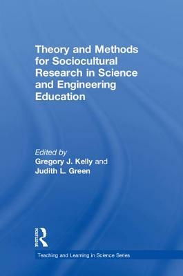 Theory and Methods for Sociocultural Research in Science and Engineering Education by 