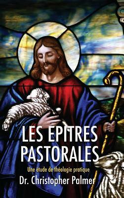 Les Epitres Pastorales by Christopher Palmer