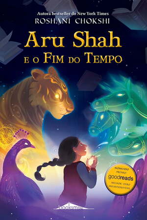 Aru Shah e O Fim do Tempo by Roshani Chokshi