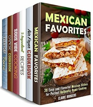 Cooking Ingenuity Box Set (6 in 1) : Over 180 Mexican, Air Fryer, Sous Vide, Chinese and Other Creative Recipes for Passionate Cooks (Versatile Appliances) by Claire Rodgers, Mindy Preston, Mary Goldsmith