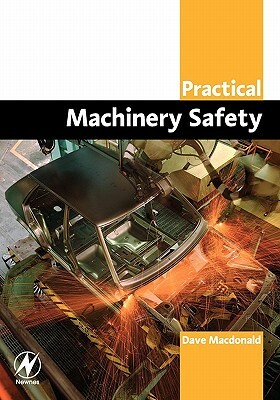 Practical Machinery Safety by David MacDonald