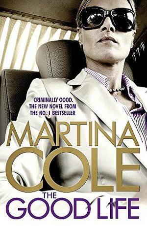 The Good Life by Martina Cole