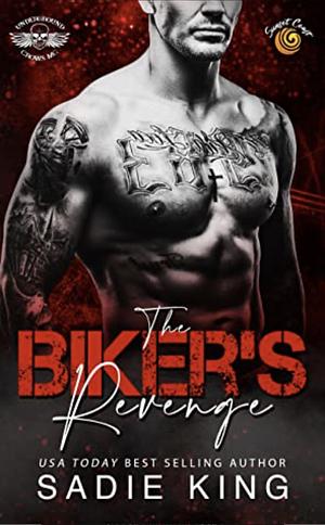 The Biker's Revenge, Underground Crows MC #1 by Sadie King