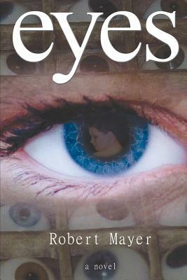 eyes by Robert Mayer