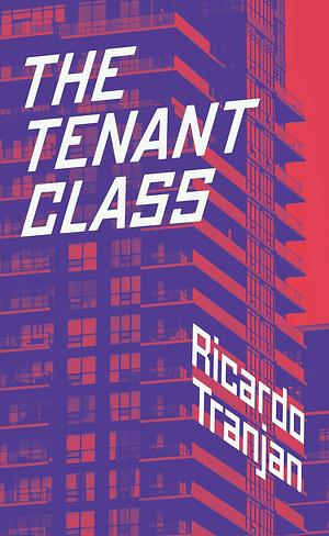 The Tenant Class by Ricardo Tranjan