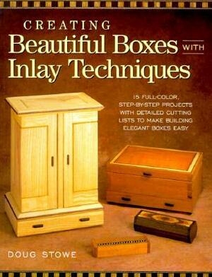 Creating Beautiful Boxes with Inlay Techniques by Doug Stowe