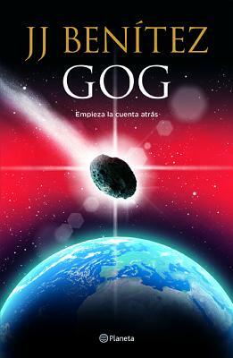 Gog: Empieza La Cuenta Atrás by J. J. Benítez