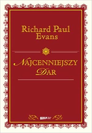 Najcenniejszy dar by Richard Paul Evans
