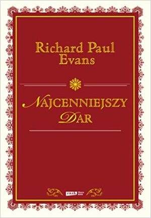 Najcenniejszy dar by Richard Paul Evans