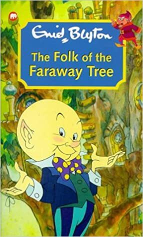 The Folk of the Faraway Tree by Enid Blyton