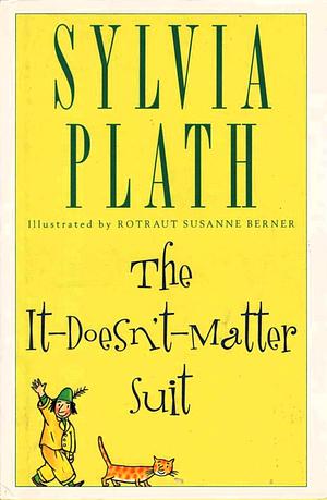 The It-Doesn't-Matter Suit by Sylvia Plath