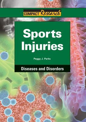 Sports Injuries by Peggy J. Parks