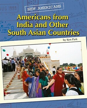 Americans from India and Other South Asian Countries by Ken Park