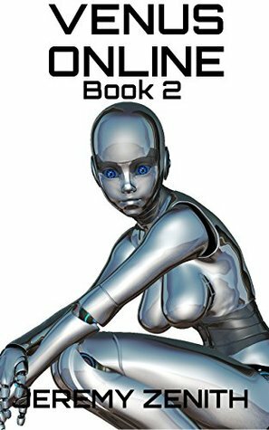 Venus Online: Book 2 Scifi LitRPG Harem by Jeremy Zenith