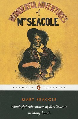 Wonderful Adventures of Mrs Seacole in Many Lands by Mary Seacole