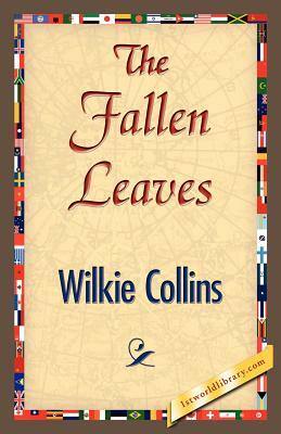 The Fallen Leaves by Wilkie Collins