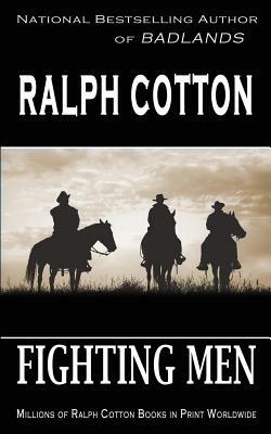 Fighting Men by Ralph Cotton