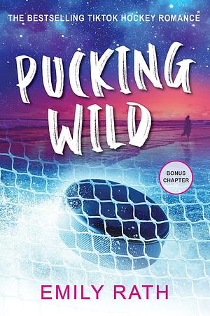 Pucking Wild by Emily Rath