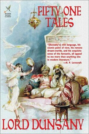 Fifty-One Tales by Lord Dunsany